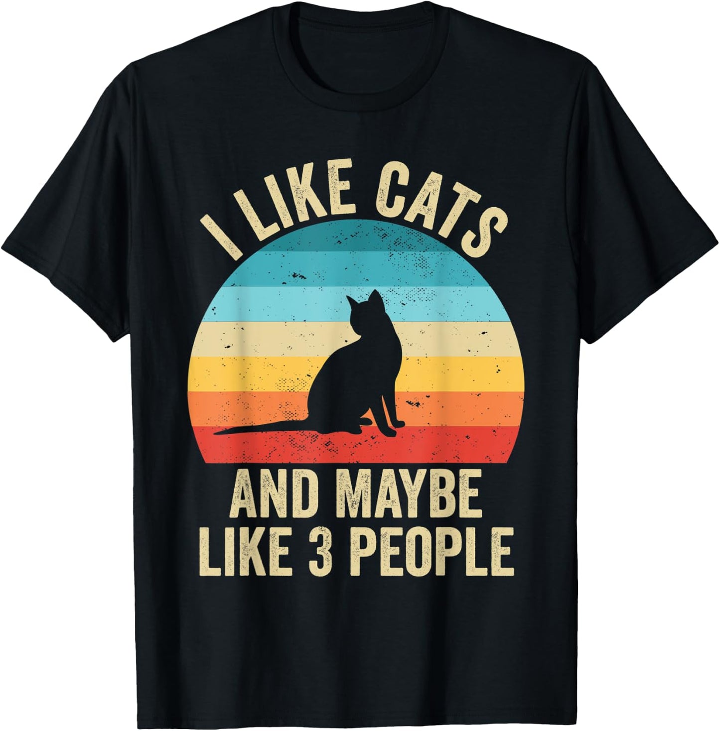 I Like Cats And Maybe Like 3 People T-Shirt - T-Shirt | Black