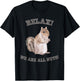 Relax We are All Nuts Forest Animal Funny Squirrel T-Shirt - T-Shirt | Black