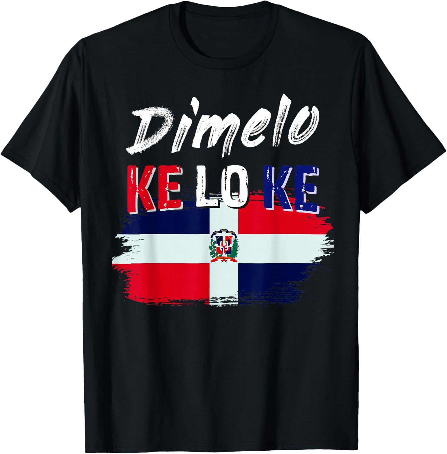 Dimelo Ke Lo Ke Dominican Republic Flag Small T-Shirt - T-Shirt | Black