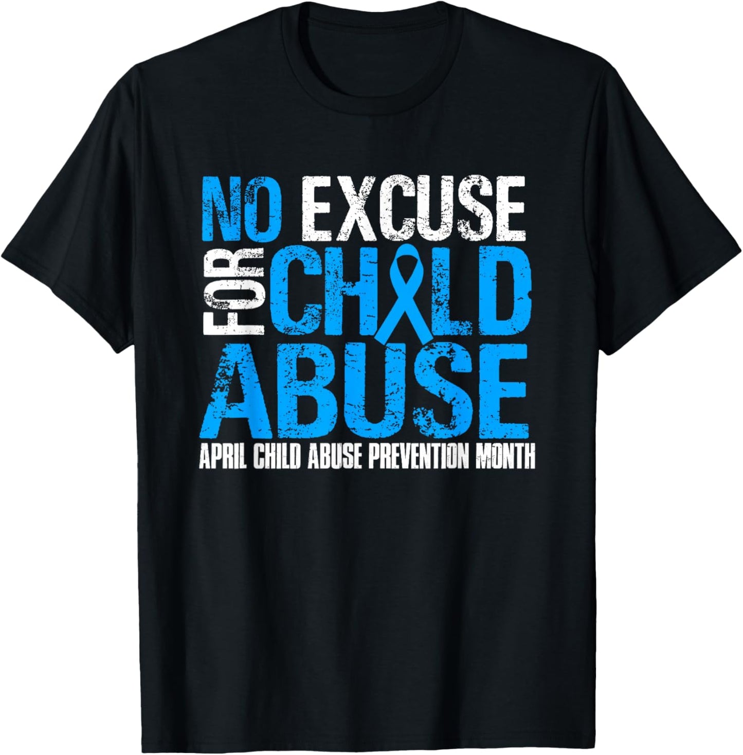 No Excuse For Child Abuse | Child Abuse Awareness Month T-Shirt - T-Shirt | Black