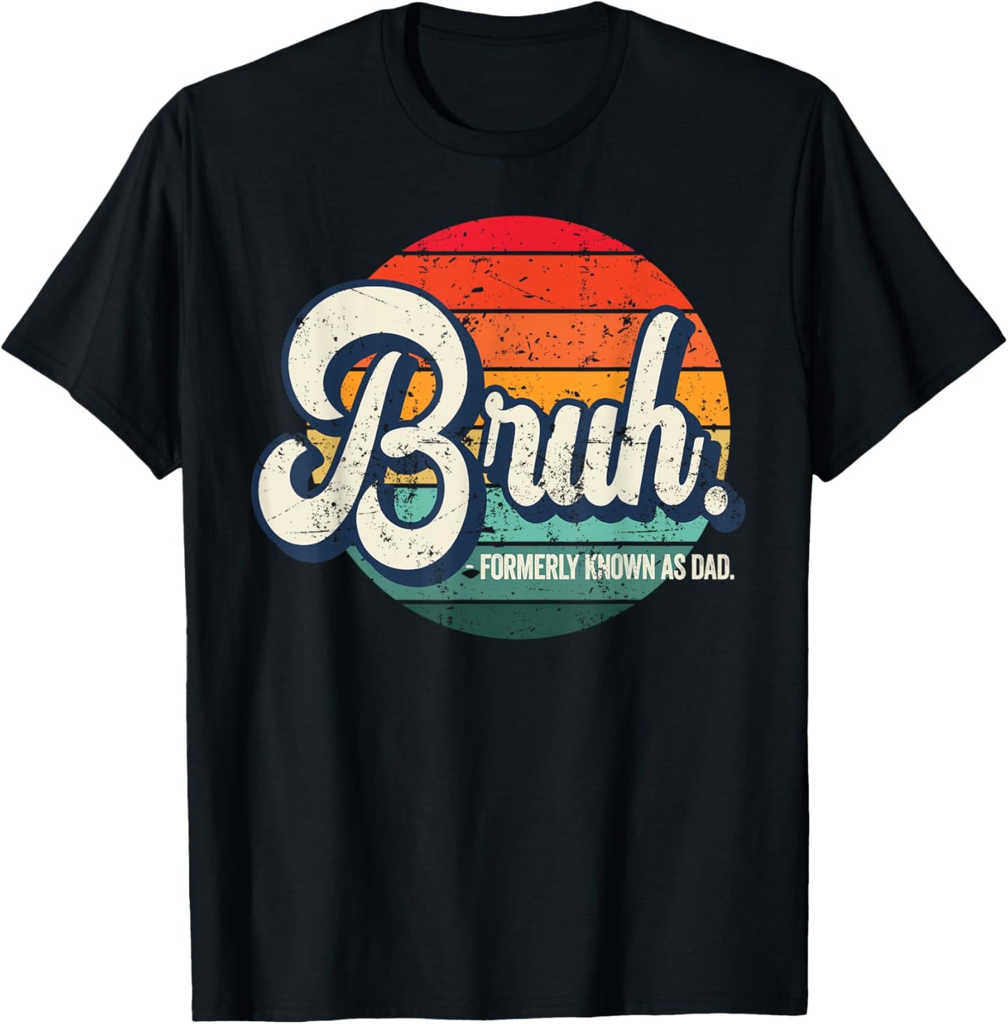 Bruh Formerly Known As Dad T-Shirt - T-Shirt | Black