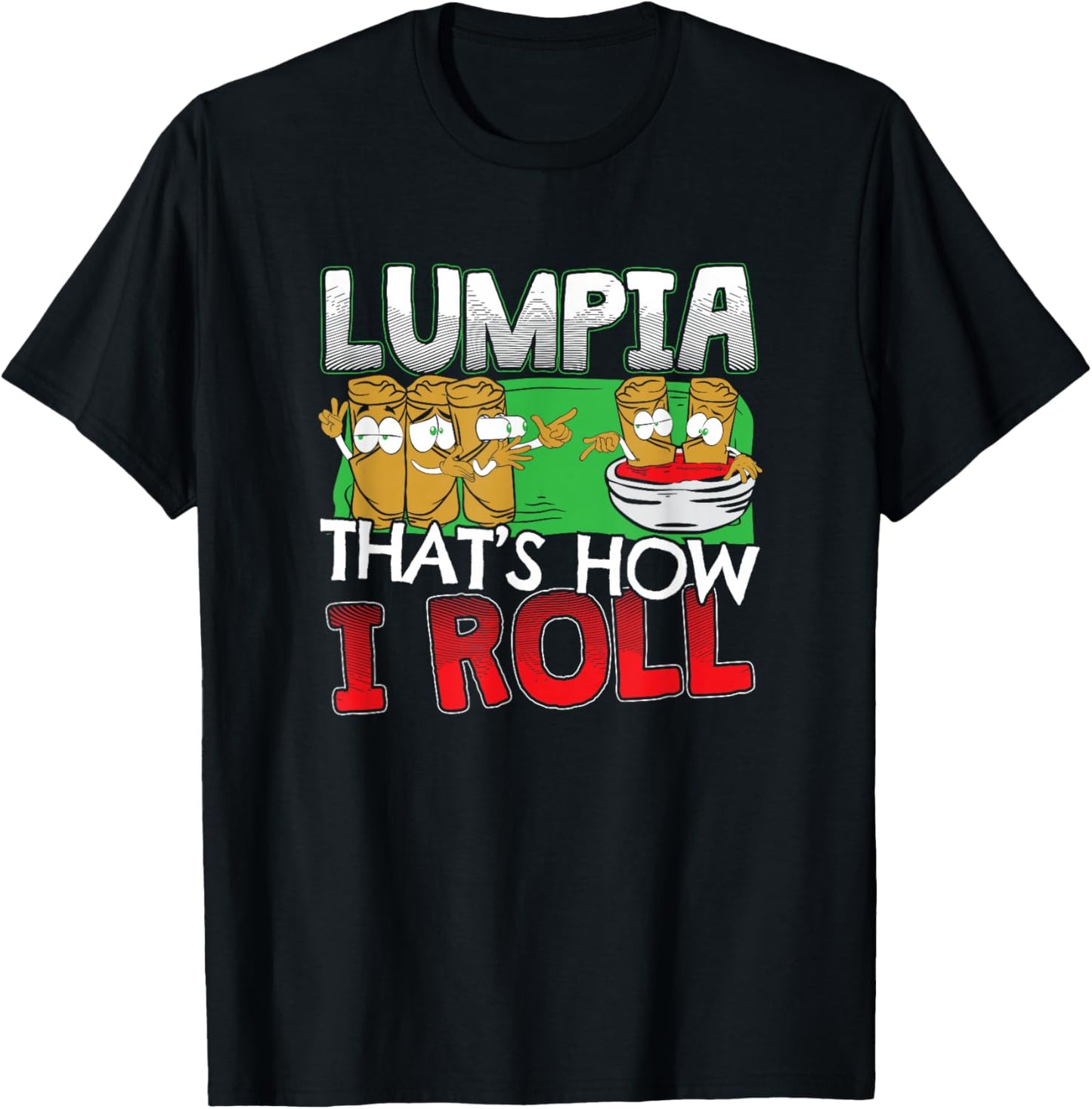 Philippines Filipino Lumpia Food Gift - Quote T-Shirt - T-Shirt | Black