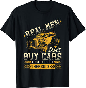 Real Men Dont Buy Cars, Funny Retro Hot Rod Mechanic T-Shirt - T-Shirt | Black