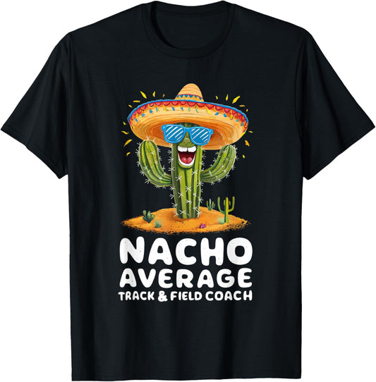 Funny Nacho Average Track And Field Coach Coaching T-Shirt - T-Shirt | Black