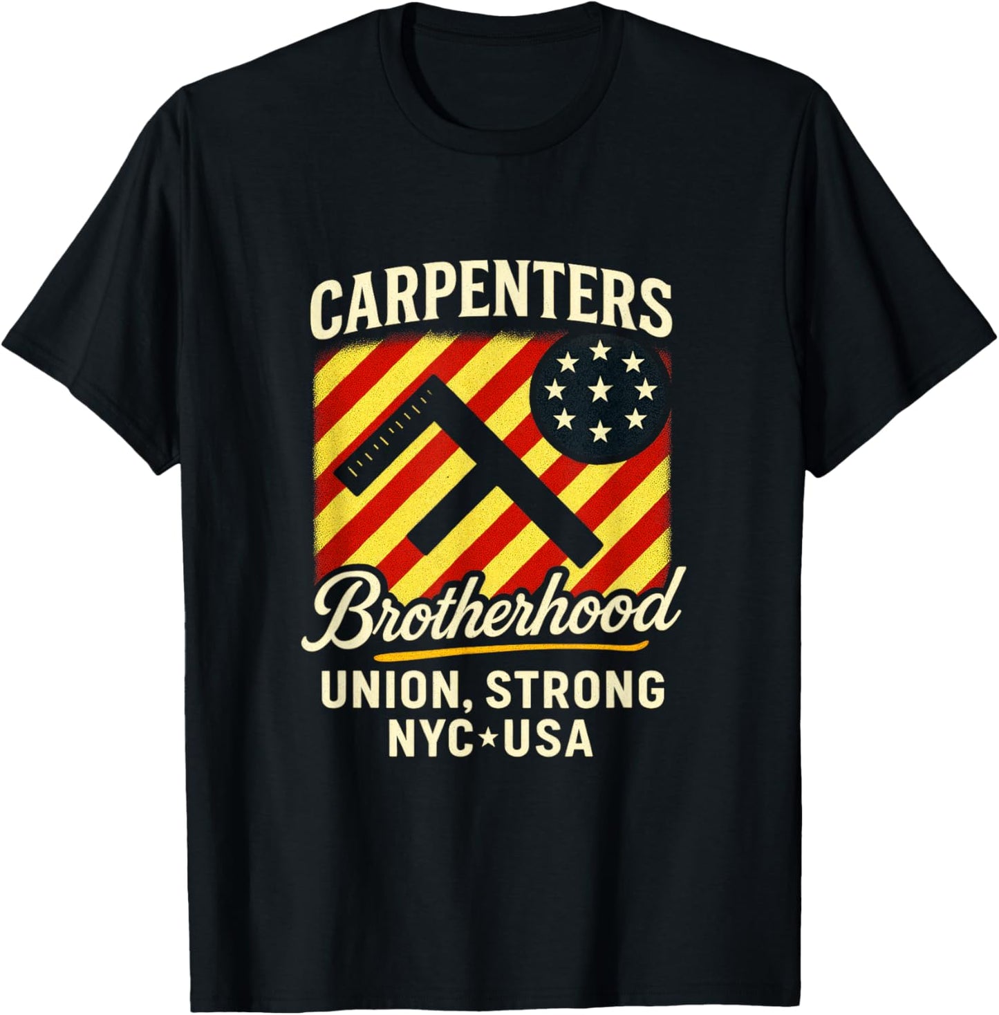 Carpenters Brotherhood - Union Strong NYC USA T-Shirt - T-Shirt | Black