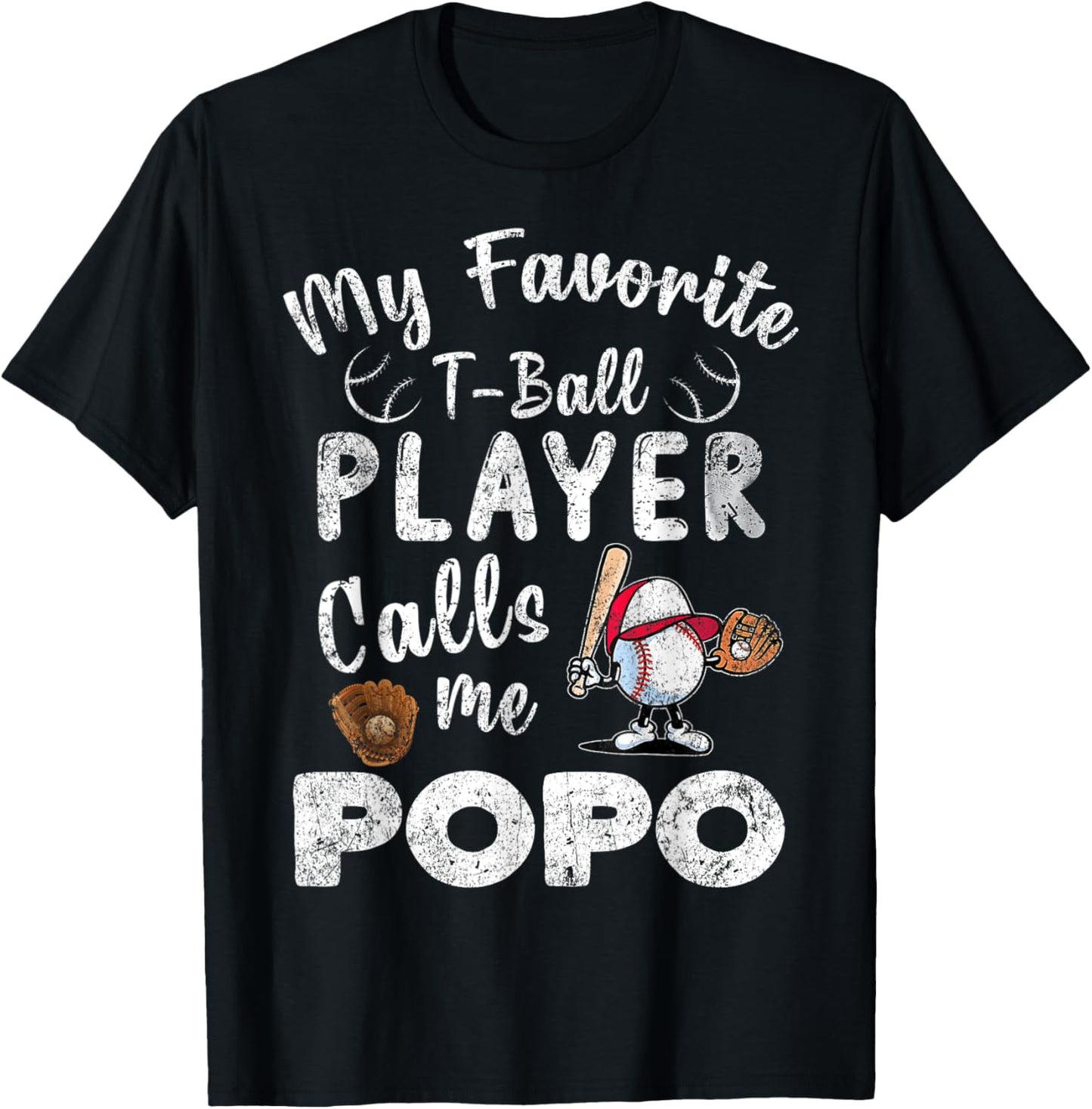 My Favorite T-Ball Player Calls Me Popo T-Shirt - T-Shirt | Black