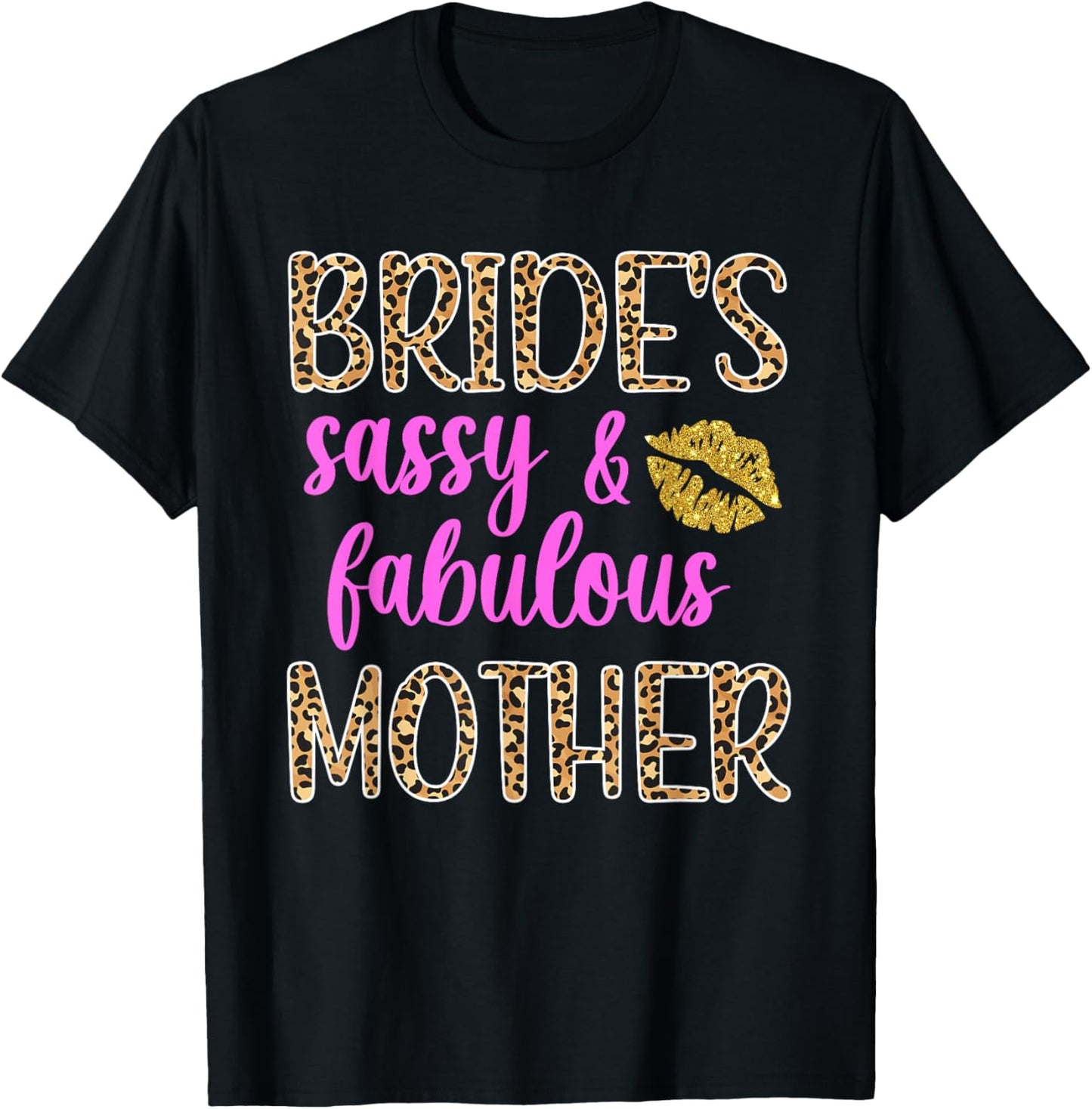 Sassy & Fabulous Bride's Mother Of The Bride Mom T-Shirt - T-Shirt | Black