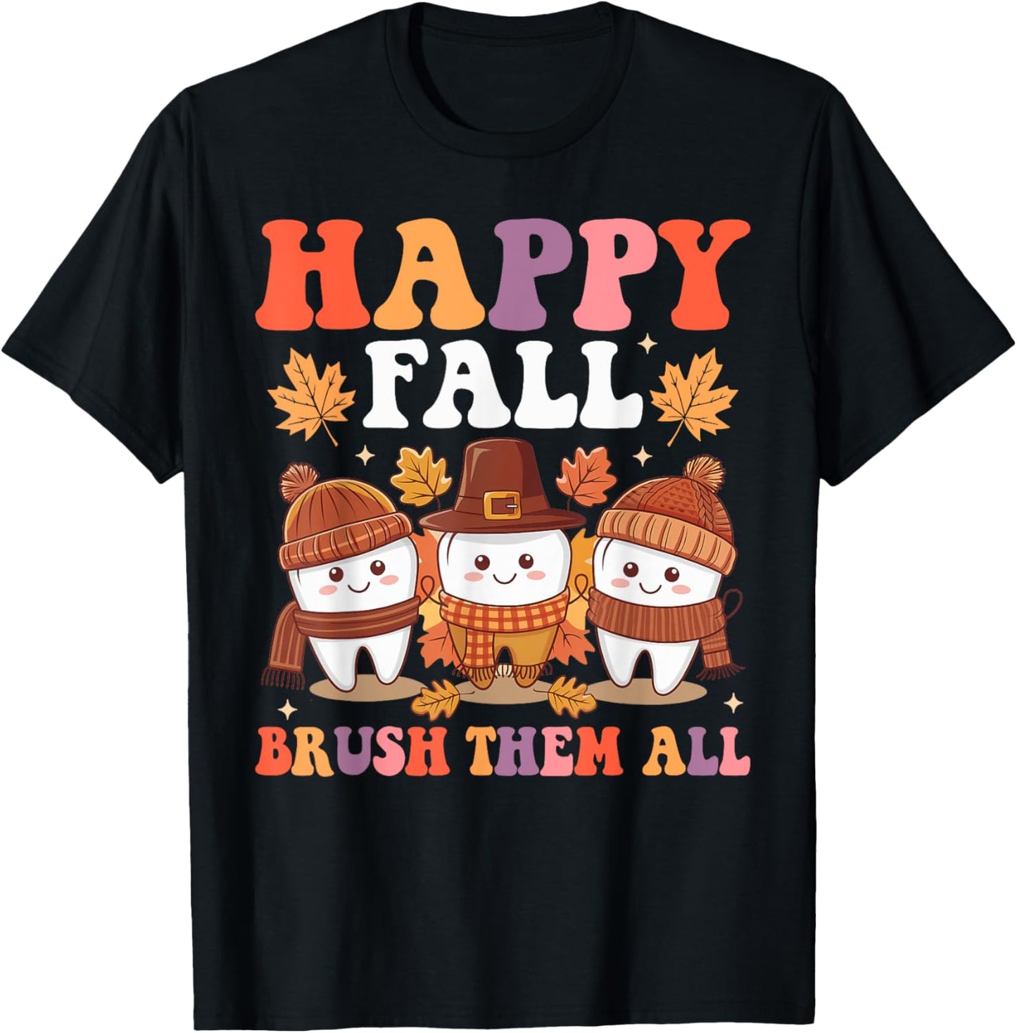Happy Fall Brush Them All Teeth Thanksgiving Dental Dentist T-Shirt - T-Shirt | Black