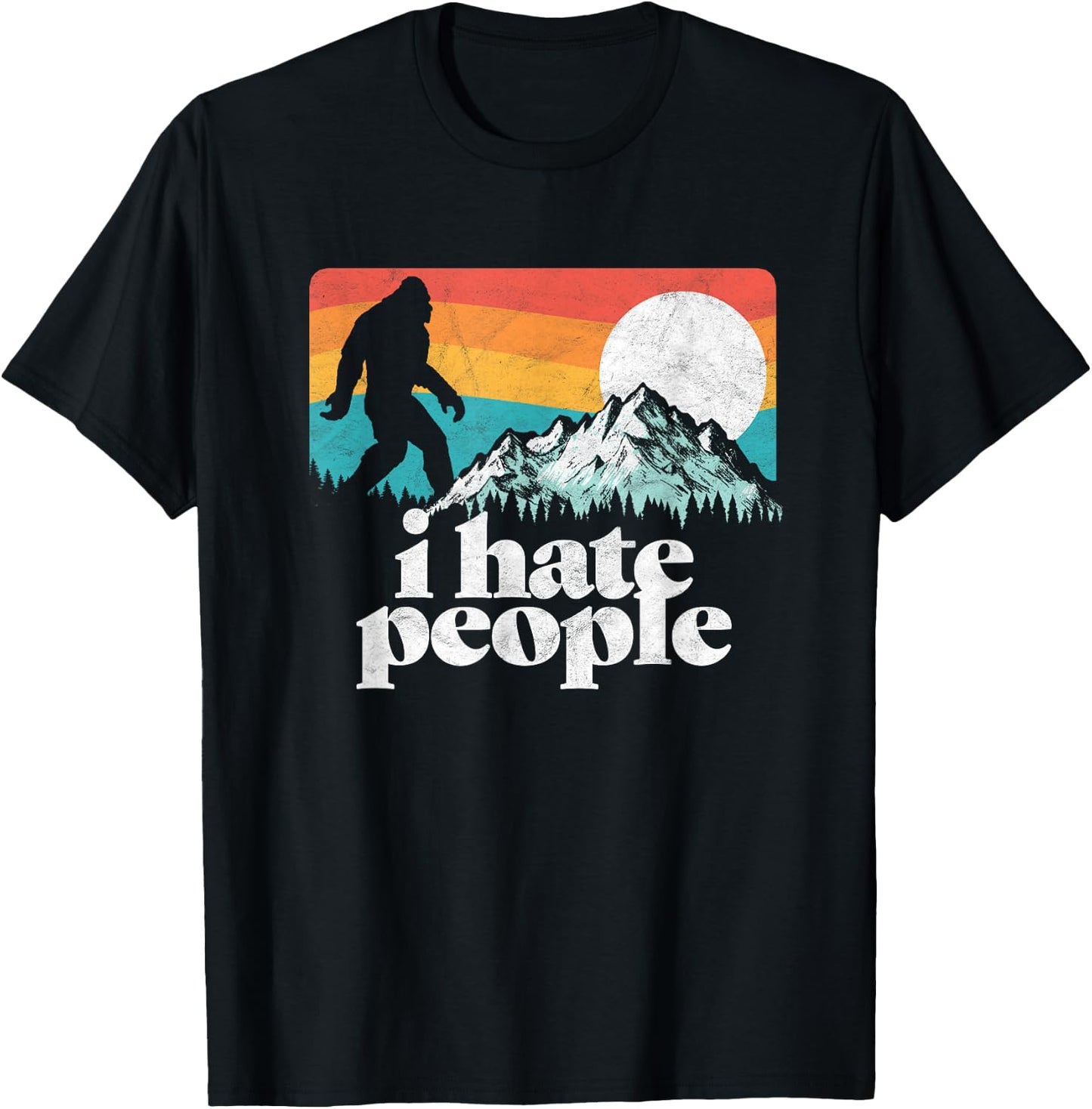 I Hate People! Funny Bigfoot Mountains 80's Joke Graphic T-Shirt - T-Shirt | Black
