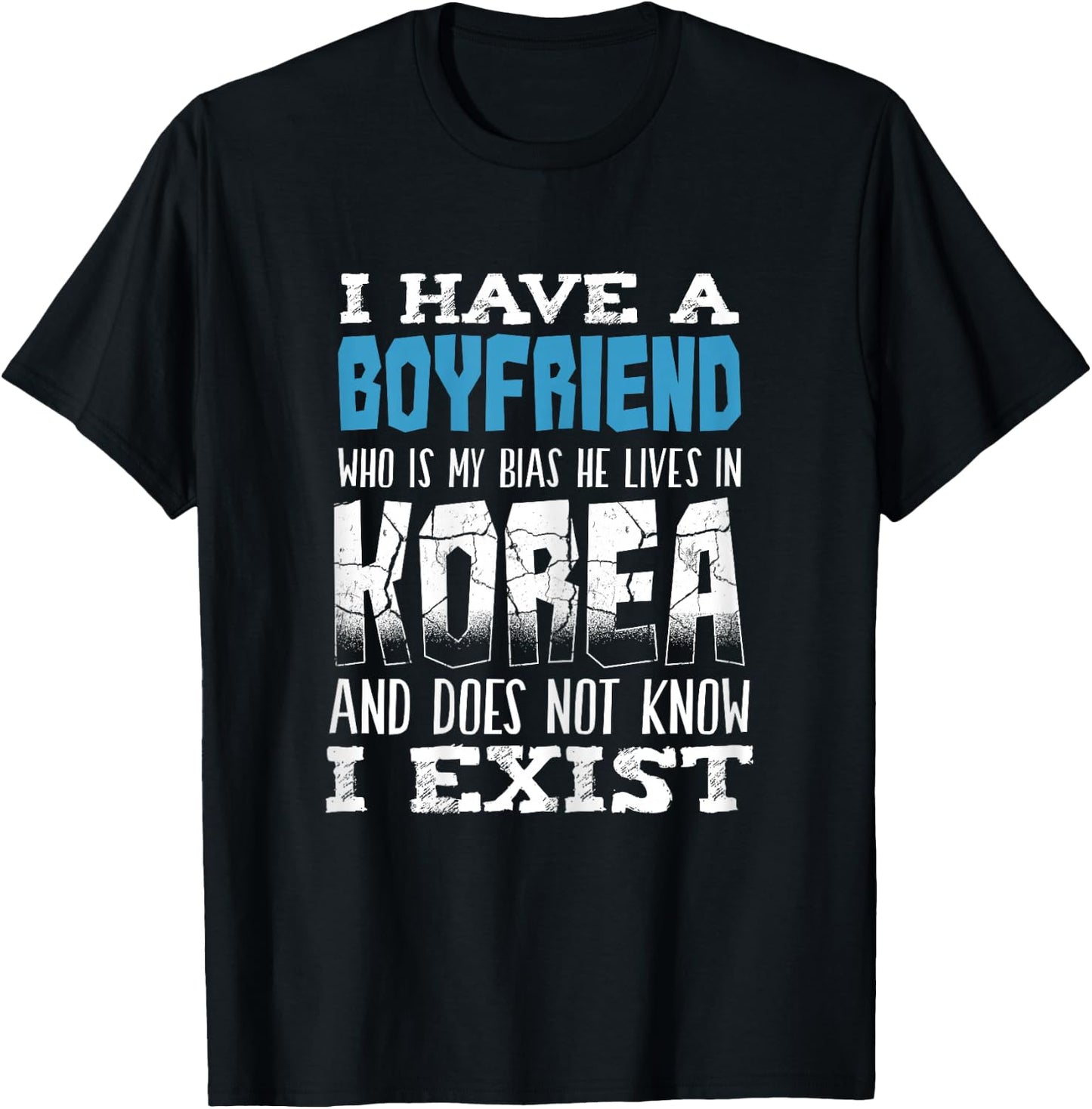I Have A Boyfriend Who Is My Bias Korean music Pop T-Shirt - T-Shirt | Black