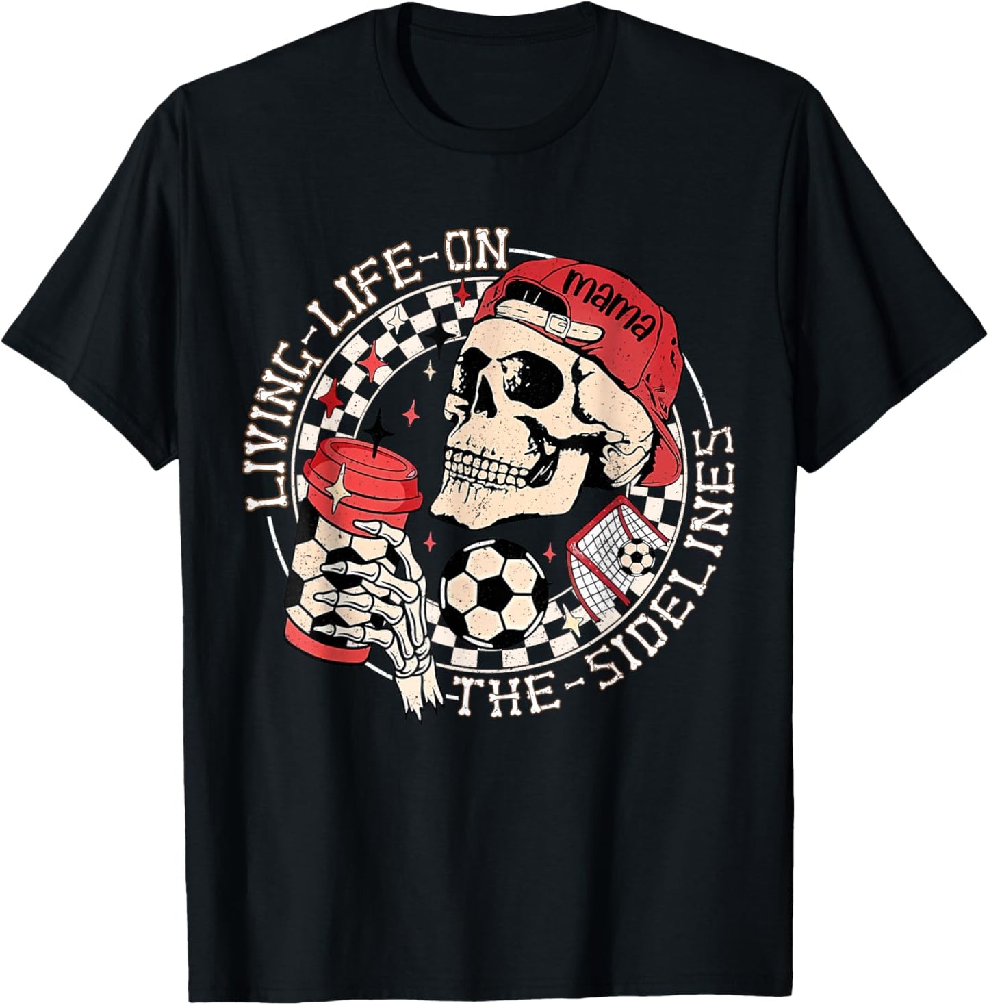 Soccer Mama Living Life On The Sidelines Skeleton Coffee T-Shirt - T-Shirt | Black
