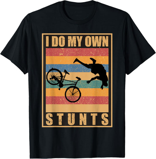 I Do My Own Stunts Mountain Bike MTB Get Well Soon Gift T-Shirt - T-Shirt | Black