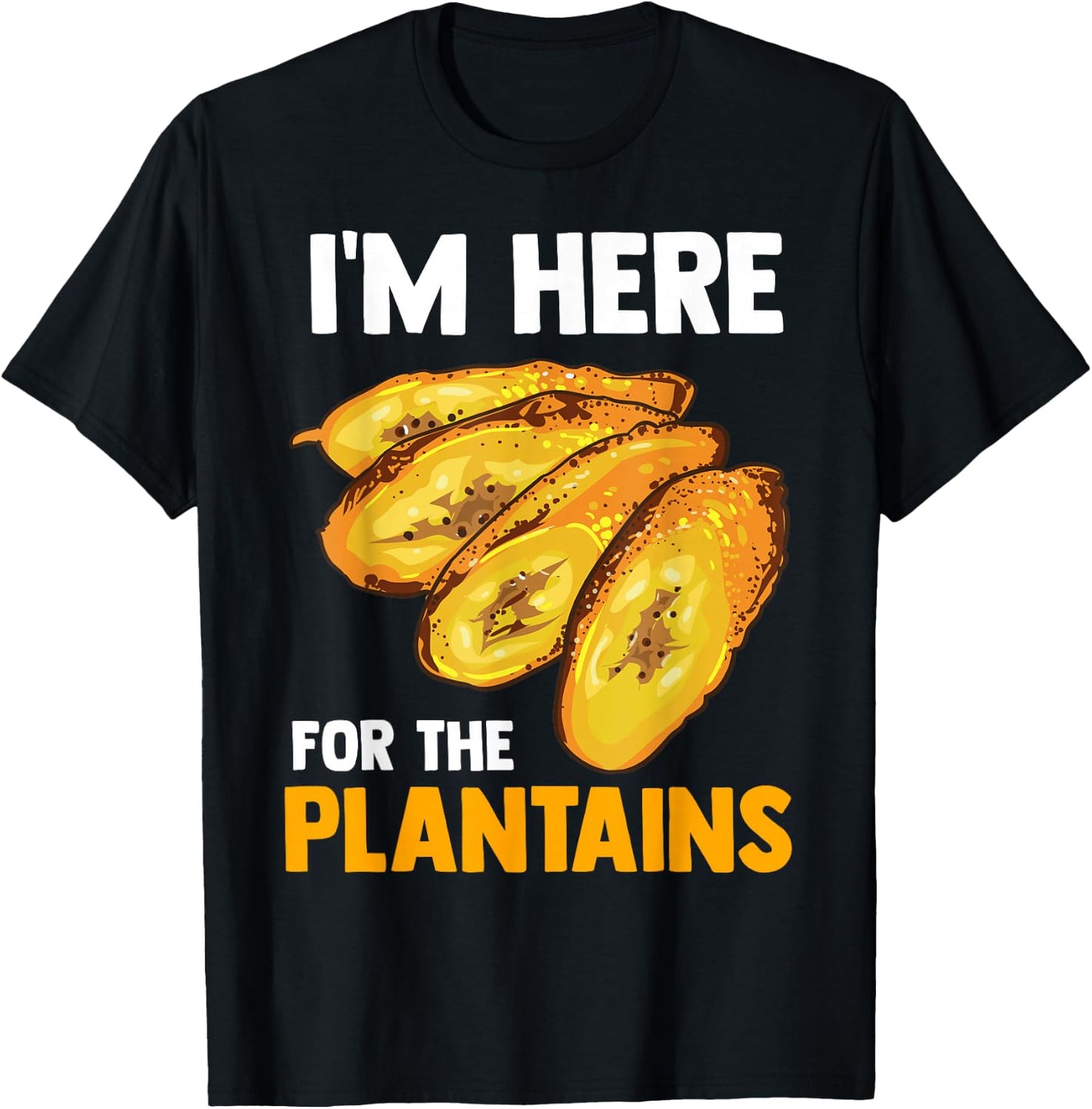 Fried Plantains Cooked Banana Fruit Foodie Funny Gift T-Shirt - T-Shirt | Black