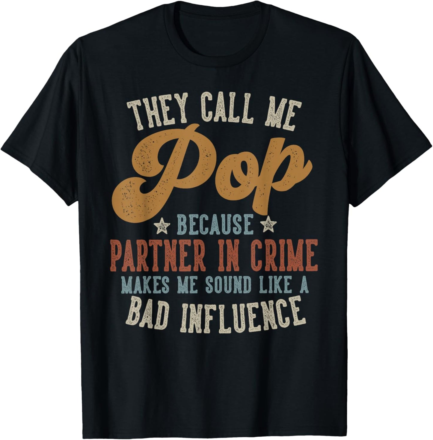 They Call Me Pop Funny Father's Day Pop T-Shirt - T-Shirt | Black