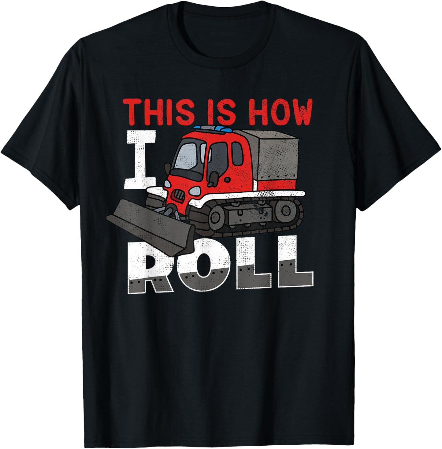 Snow Groomer Funny Shirt | This Is How I Roll T-Shirt - T-Shirt | Black