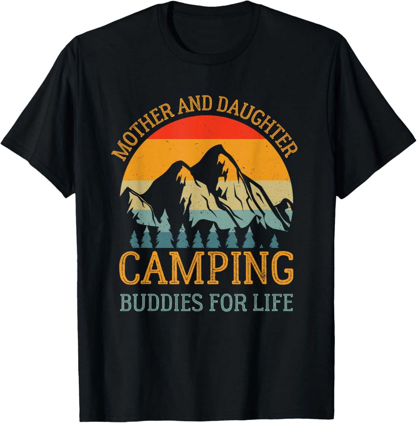 Mother and Daughter Camping Buddies for Life Gift Mom T-Shirt - T-Shirt | Black