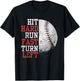 Hit Hard Run Fast Turn Left Funny Baseball Player Fan Funny T-Shirt - T-Shirt | Black