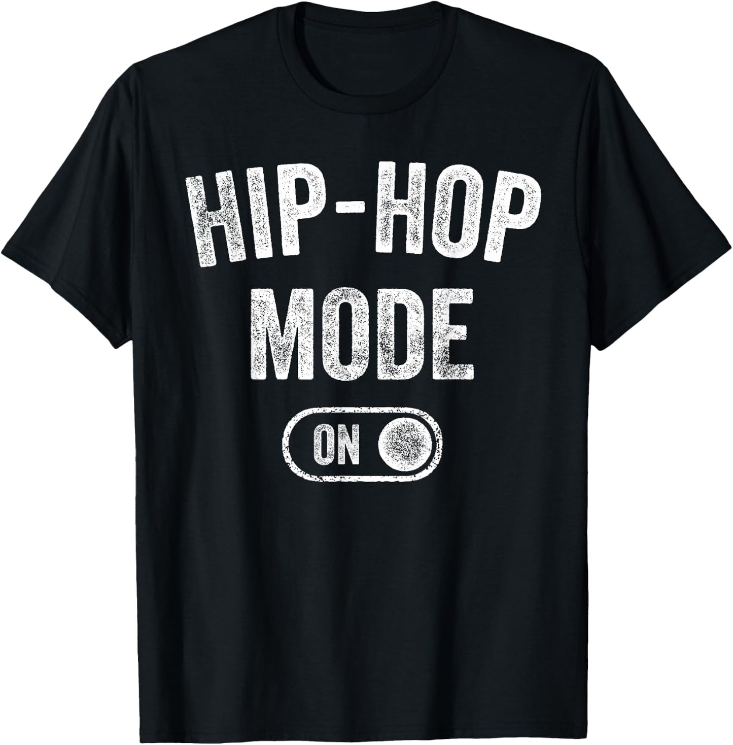 Hip-Hop Mode On Funny Rapper Gift Dj Breakdancer Fan T-Shirt - T-Shirt | Black