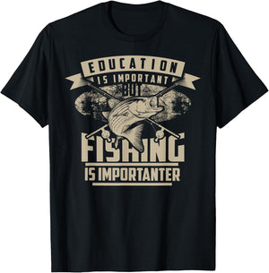 Education Is Important But Fishing Is Importanter Shirt Gift T-Shirt - T-Shirt | Black