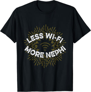 Less Wi-fi More Nephi T-Shirt - T-Shirt | Black