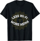 Less Wi-fi More Nephi T-Shirt - T-Shirt | Black