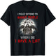 I Fully Intend To Haunt People When I Die I Have A List T-Shirt - T-Shirt | Black