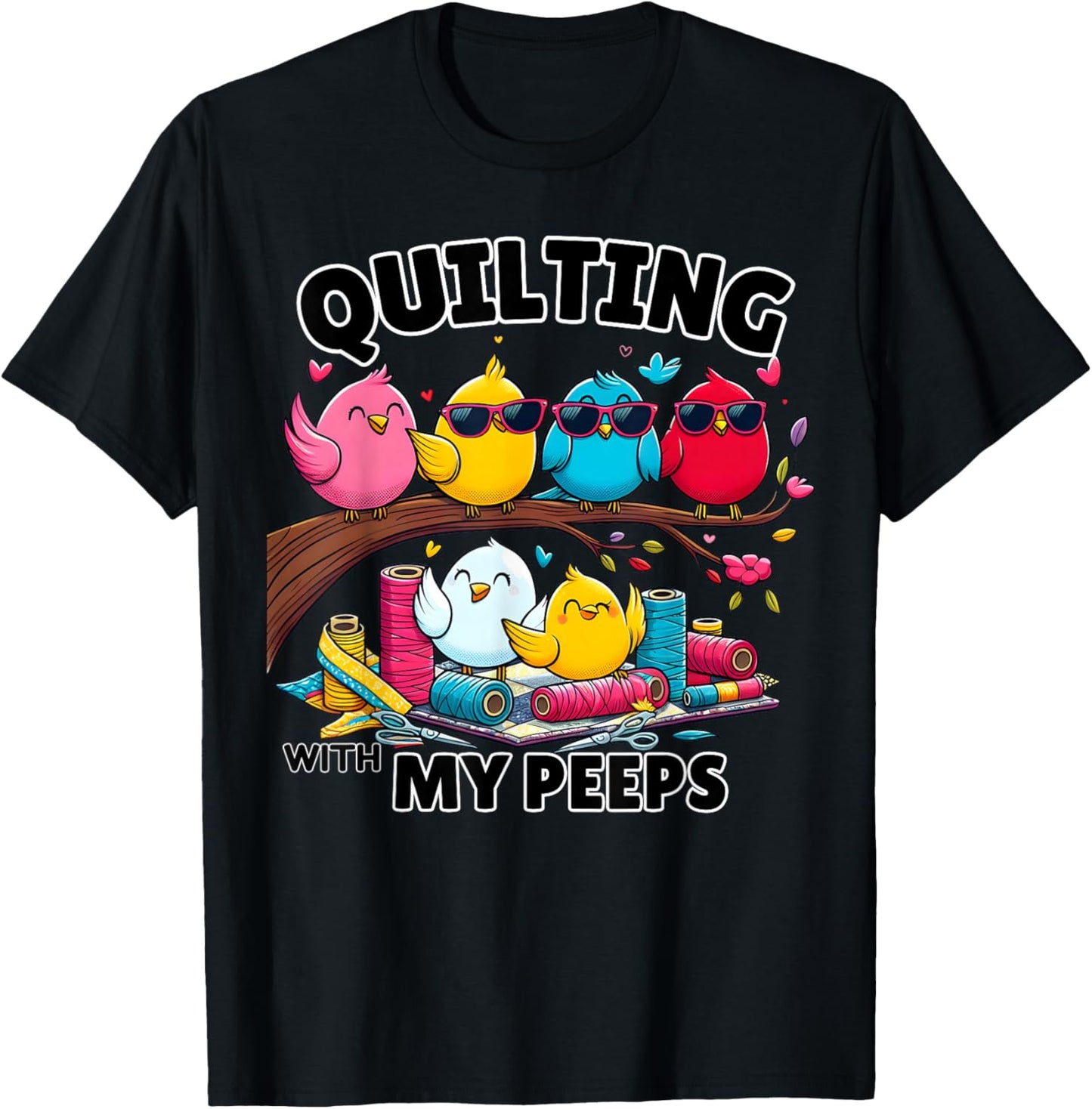 Quilting Hanging With My Peeps Funny Women T-Shirt - T-Shirt | Black