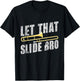 Let That Slide Bro - Trombonist Trombone Player T-Shirt - T-Shirt | Black