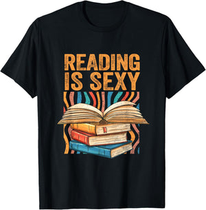 Reading Is Sexy Loves To Read Books Bibliophile Bookworm T-Shirt - T-Shirt | Black
