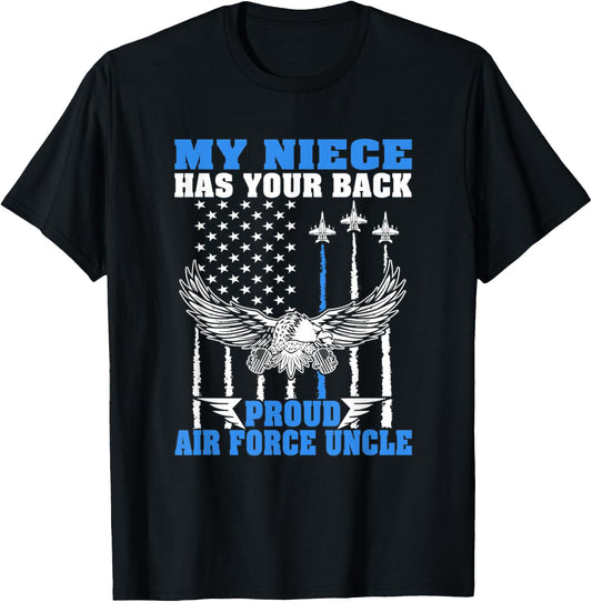 My Niece Has Your Back Proud Air Force Uncle Military Family T-Shirt - T-Shirt | Black