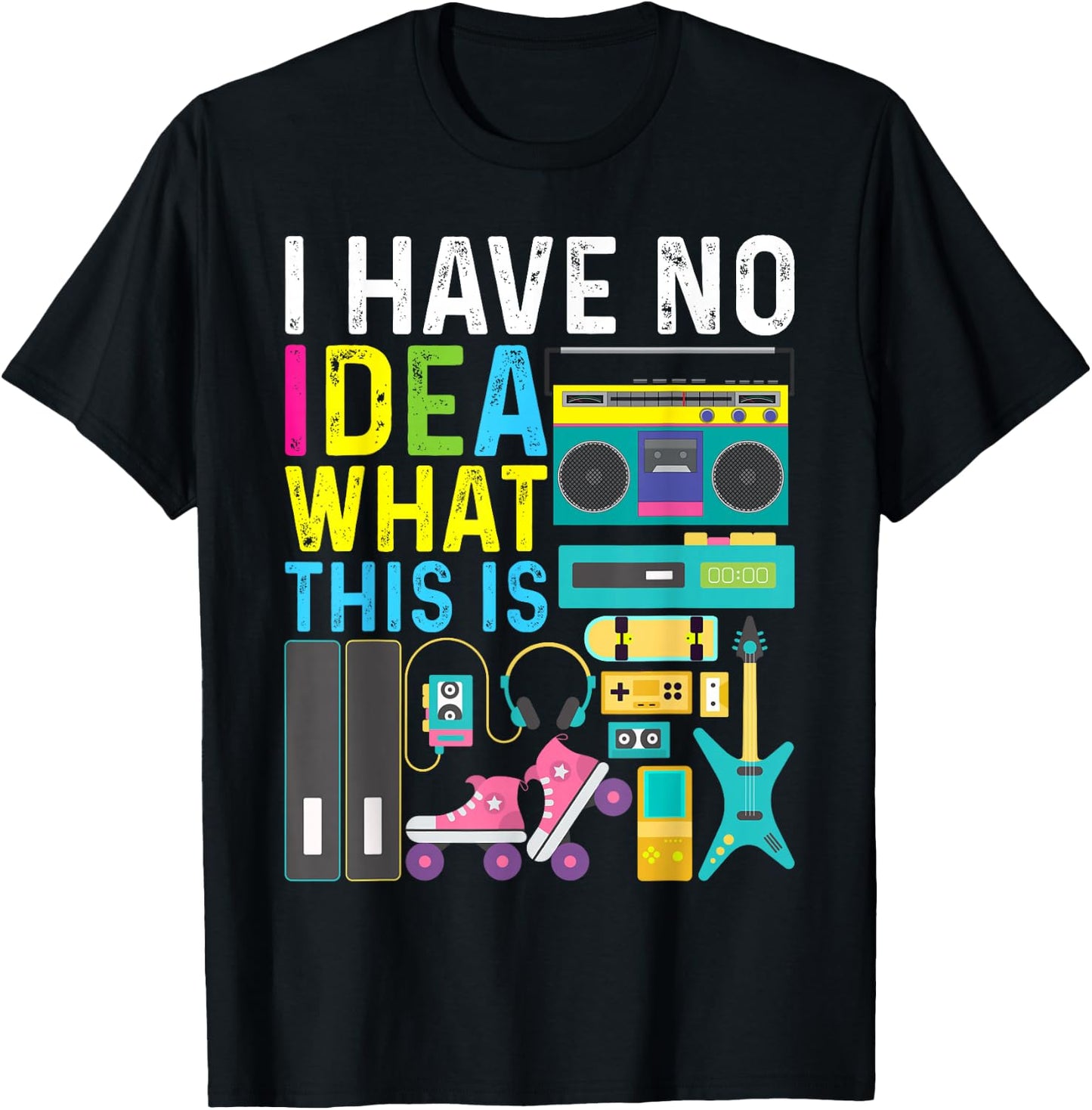 I Have No Idea What This Is 80s 90s Outfit Girl Boy Kid T-Shirt - T-Shirt | Black