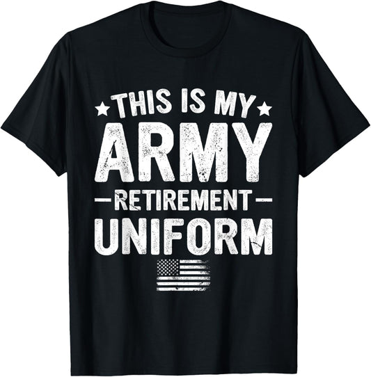 This is My Army Retirement Uniform Retired Military Veteran T-Shirt - T-Shirt | Black