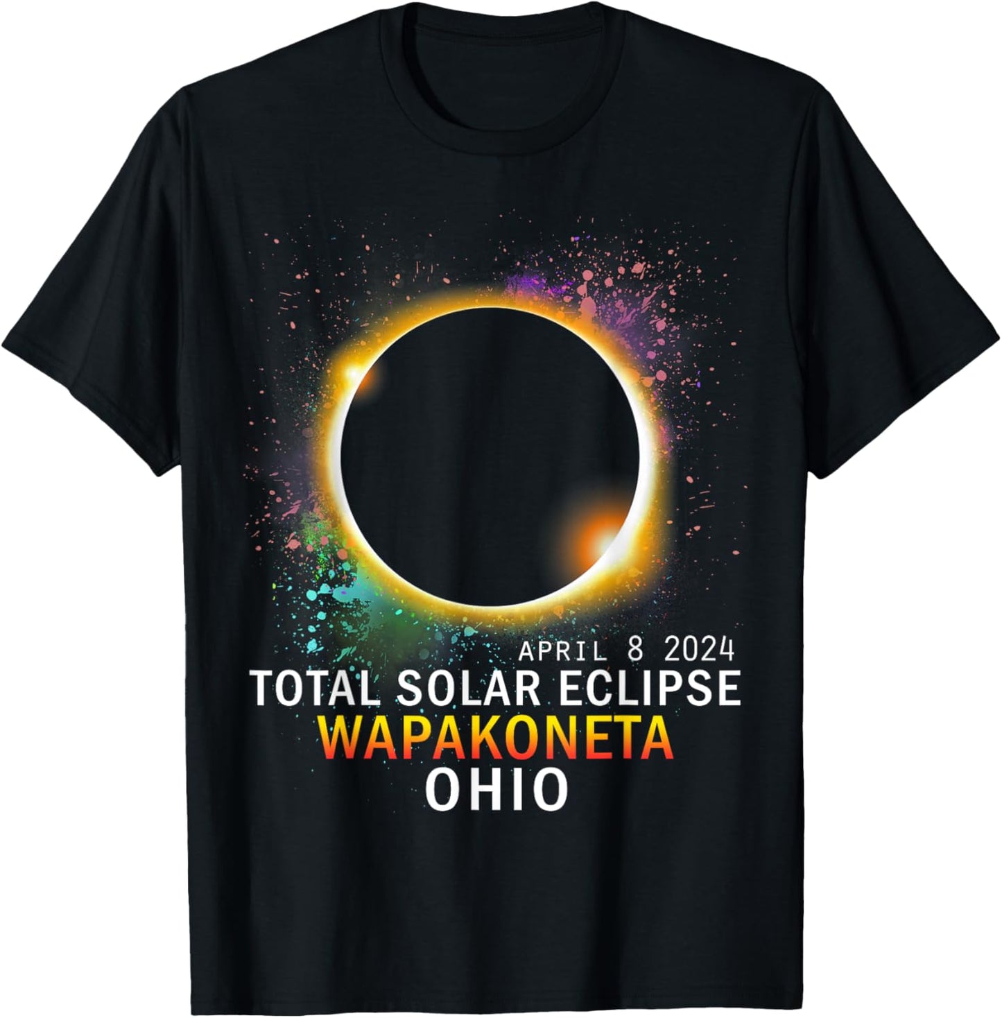 Wapakoneta Ohio Total Solar Eclipse April 8 2024 T-Shirt - T-Shirt | Black