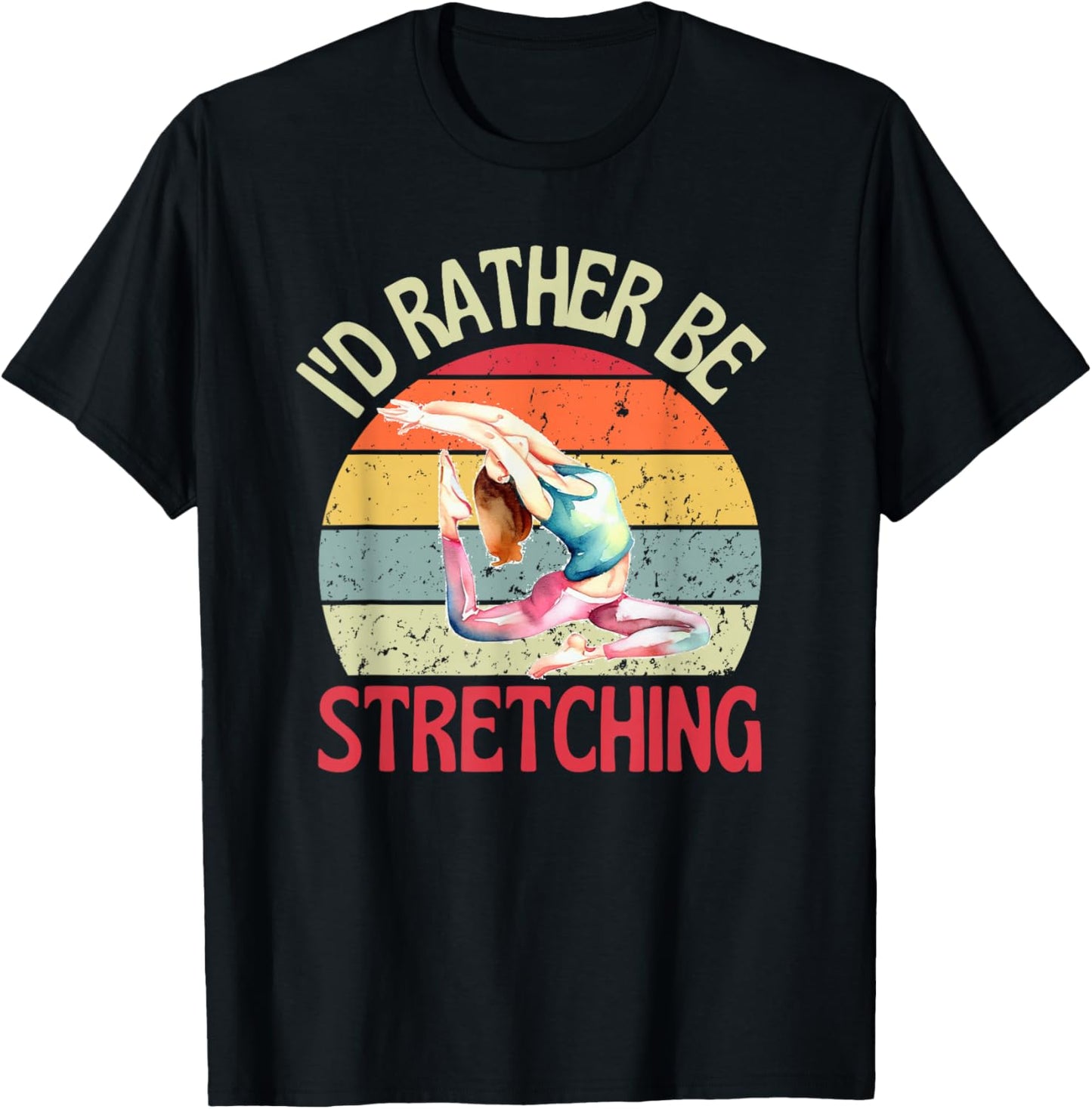 I'd Rather Be Stretching Retro Yoga Flexible T-Shirt - T-Shirt | Black