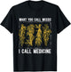 What You Call Weeds Natural Healing Apothecary Herbalism T-Shirt - T-Shirt | Black
