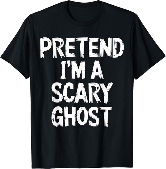 Pretend I'm a Scary Ghost Halloween Costume T-Shirt - T-Shirt | Black