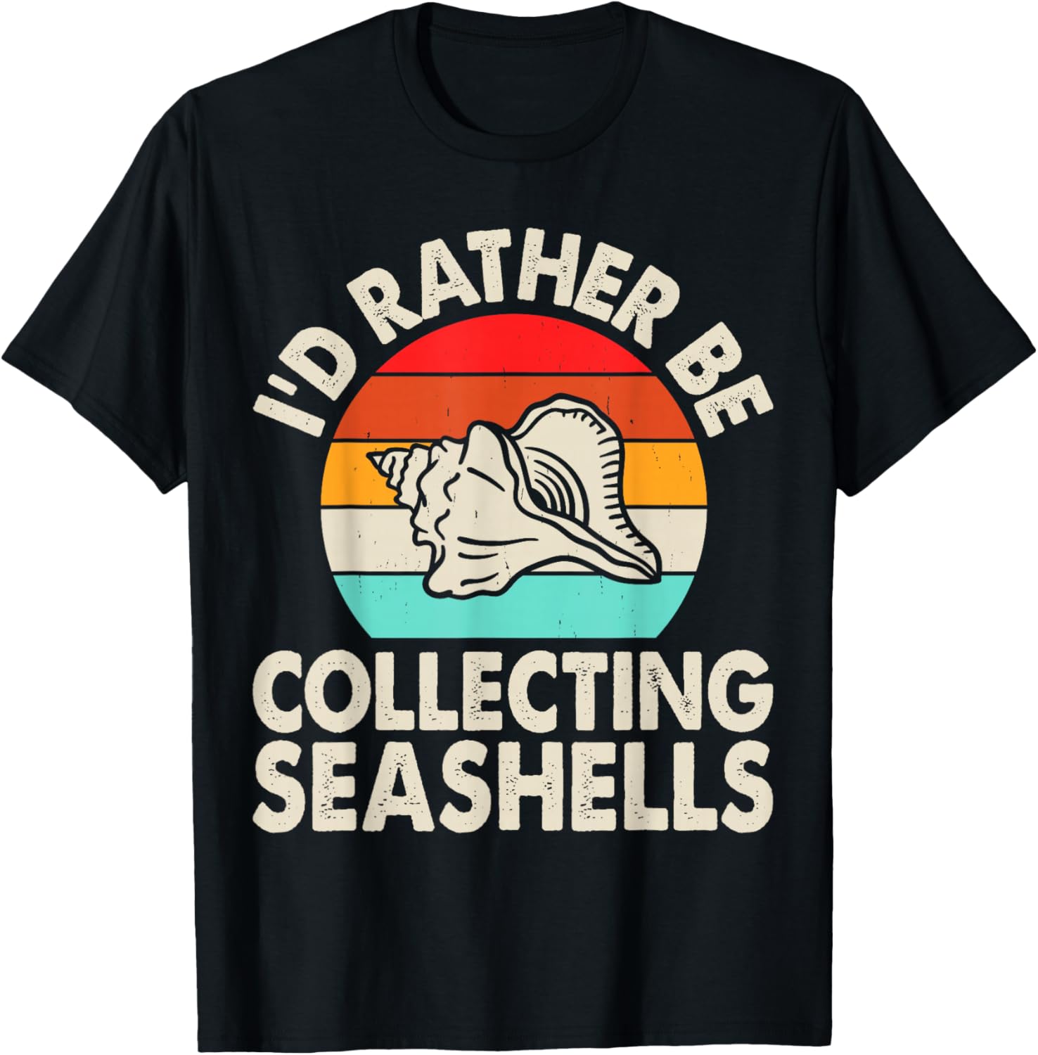 I'd Rather Be Collecting Seashells T-Shirt - T-Shirt | Black