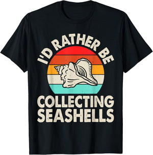 I'd Rather Be Collecting Seashells T-Shirt - T-Shirt | Black