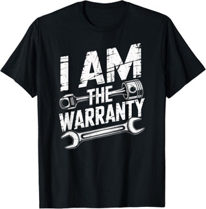 I Am The Warranty Auto Mechanic Engine Car Parts Enthusiast T-Shirt - T-Shirt | Black