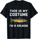 This Is My Costume I'm A Salmon Halloween Costume T-Shirt - T-Shirt | Black
