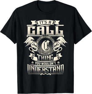 It's A Call Thing You Wouldn't Understand Funny Family Name T-Shirt - T-Shirt | Black