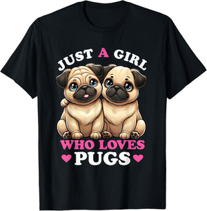 Just a Girl who Loves Pugs Women Pug Lover T-Shirt - T-Shirt | Black