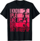 I Know I Play Like A Girl Try To Keep Up Girls Soccer Player T-Shirt - T-Shirt | Black