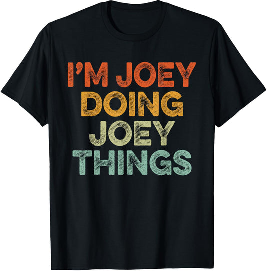 I'm Joey Doing Joey Things Shirt Vintage Funny Christmas T-Shirt - T-Shirt | Black