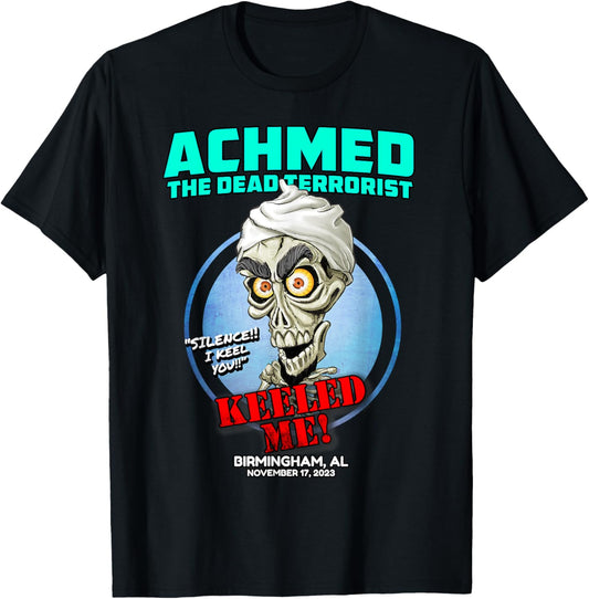 Achmed The Dead Terrorist Birmingham, AL (2023) T-Shirt - T-Shirt | Black