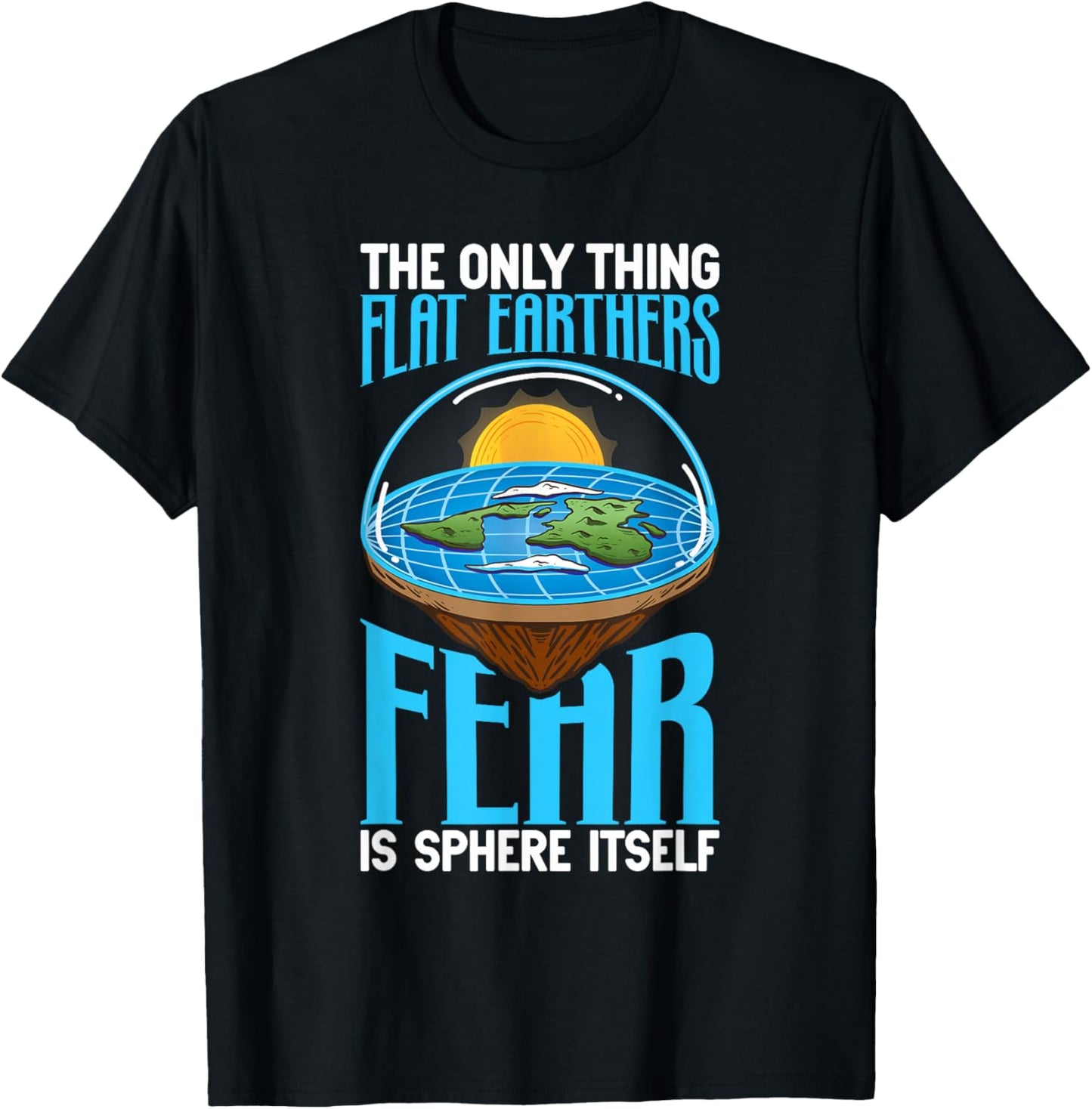 Flat Earth Theory Flat Earth Army Flat Earth Society T-Shirt - T-Shirt | Black