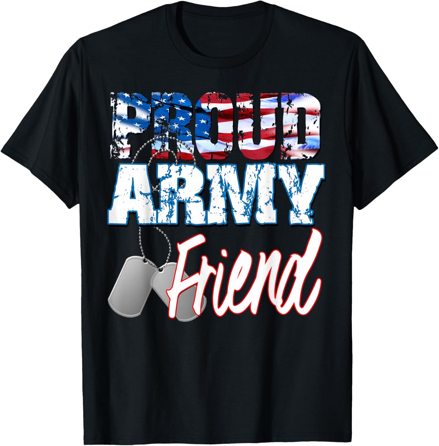 Proud Patriotic USA Army Friend USA Flag Military Men Women T-Shirt - T-Shirt | Black