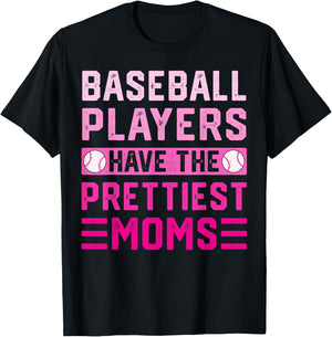 Baseball Players Have The Prettiest Moms T-Shirt - T-Shirt | Black