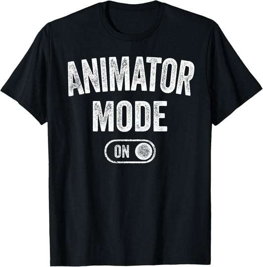 Animator Mode On Funny Motion Artist Gift Motion Designer T-Shirt - T-Shirt | Black