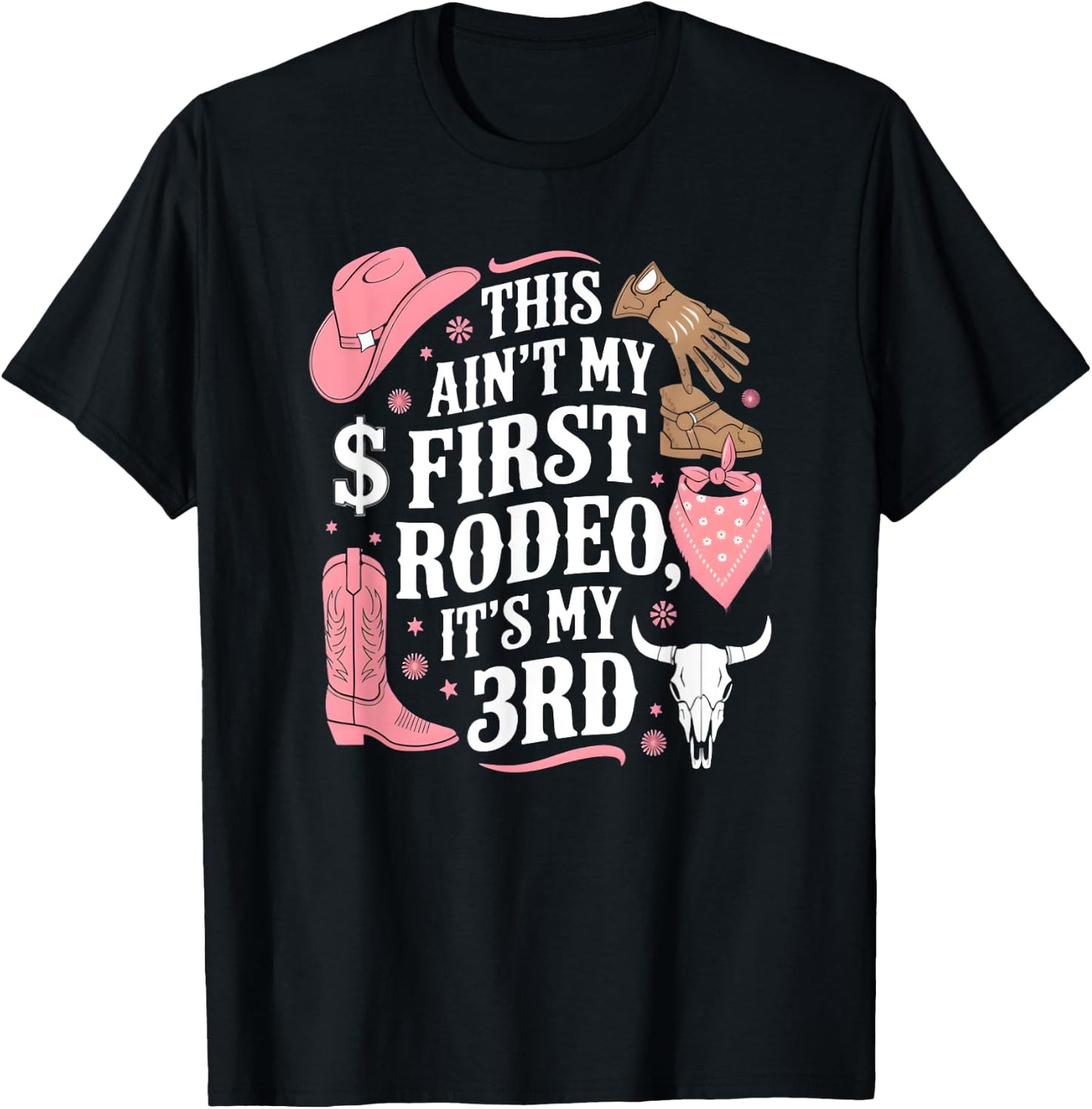 This Ain't My First Rodeo Its My 3rd Girl Birthday T-Shirt - T-Shirt | Black